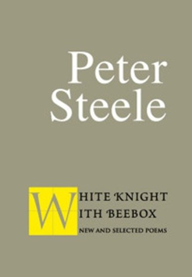 White Knight with Beebox: New and selected poems